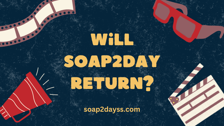Will Soap2day Return? [2024]
