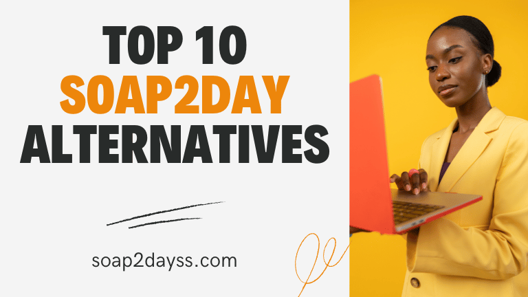 Top 10 Soap2Day Alternatives in 2024